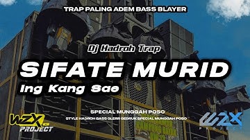 Dj Sifate Murid || Trap Bass Hadroh Blayer blayer Terbaru Paling Sejuk