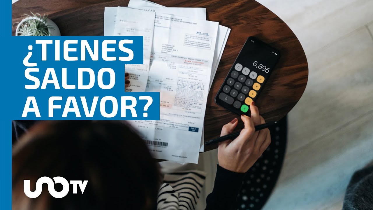 ¿Cómo saber si tienes saldo a favor en tu declaración anual 2023? - YouTube