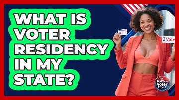 What Is Voter Residency In My State? - First Time Voter Expert