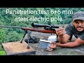 Panetration test 66 mm steel electric pole