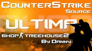 CSS Bhop - bhop_treehouse2 56.766 (D-Only) by Danny