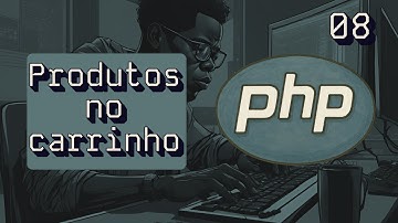 Como listar produtos no carrinho | Mini Loja com PHP