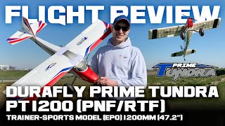 Durafly Prime Tundra PT1200 (PNF/RTF) Trainer-Sports Model (EPO) 1200mm (47.2&quot;) - Flight Review
