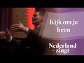 Miniature de la vidéo de la chanson Kijk Eens Om Je Heen