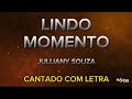 Lindo Momento - Julliany Souza - CANTADO COM LETRA (VERSÃO REDUZIDA)