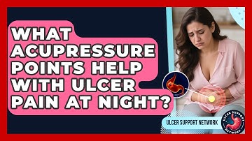 What Acupressure Points Help With Ulcer Pain At Night? - Ulcer Support Network