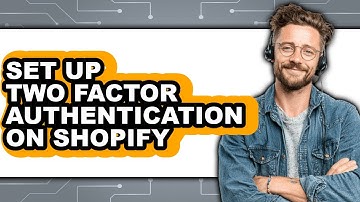 How to Set Up Two Factor Authentication on Shopify (full Guide)