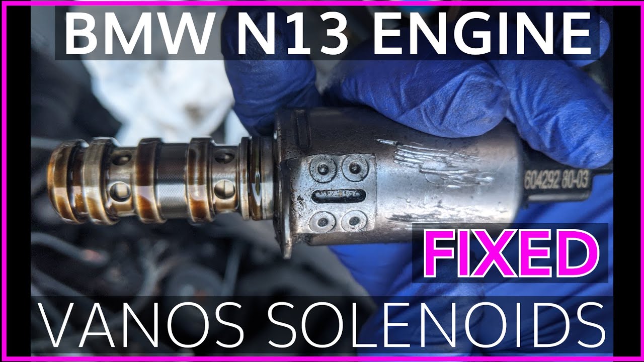 BMW F20 N13 engine VANOS SOLENOID LOCATIONS error code 130304 