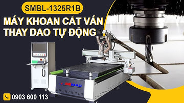 SMBL-1325R1B I Máy khoan cắt ván tự động I Máy cnc router thay dao tự động