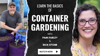 Container Gardening Basics with Pam Farley