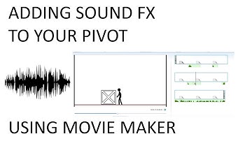 Adding Sound FX to your Pivot Using Movie Maker