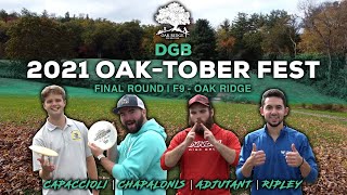 2021 Oak-Tober Fest | Final Round F9 | Capaccioli, Chapalonis, Adjutant, & Ripley