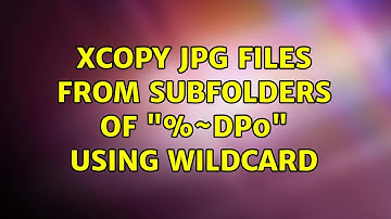 Xcopy jpg files from subfolders of "%~dp0" using wildcard