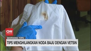 Tips Menghilangkan Noda Baju Dengan Vetsin