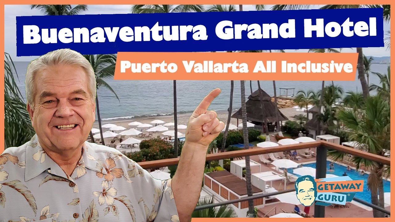 Archivo No complicado pulgar Buenaventura Grand Resort Puerto Vallarta All-Inclusive - YouTube