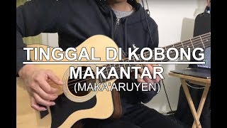 Tinggal di Kobong - MAKANTAR Group (Guitar Cover)