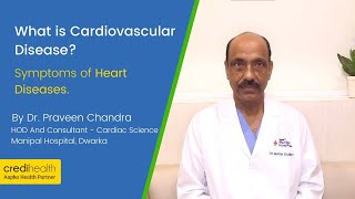 What is Cardiovascular Disease | Heart disease symptoms | Heart problems | Dr. Bipin Dubey, Manipal