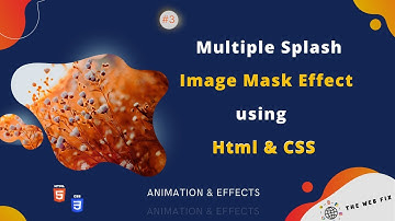 Multiple splash image mask effect using HTML & CSS | Splash Image Mask | THE WEBFIX