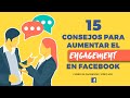 15 consejos INFALIBLES para aumentar el ENGAGEMENT en Facebook