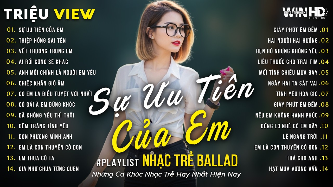 Nhạc Trẻ Ballad Triệu View 2026 | Sự Ưu Tiên Của Em | BXH Bài Hát Nhạc Trẻ Về Tình Yêu Hay Nhất