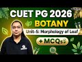 CUET PG 2026 Botany | Unit-5: Morphology of Leaf + MCQs Practice | TLS Online