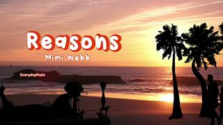(Lyrics) Reasons - Mimi Webb