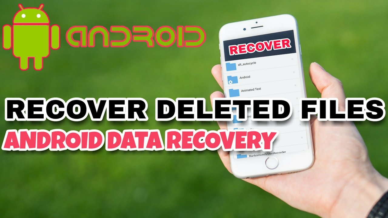 Recover Permanently Deleted Files Android Smartphone Data Recovery