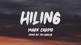 Mark Carpio- Hiling (Lyrics) (Cover by: Jay Garche)