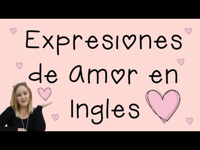 Frases de Amor en Ingles y Español | Love Expressions | English with  Kayleigh - YouTube