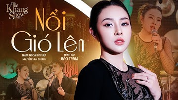 Nổi Gió Lên - Bảo Trâm (The Khang Show)