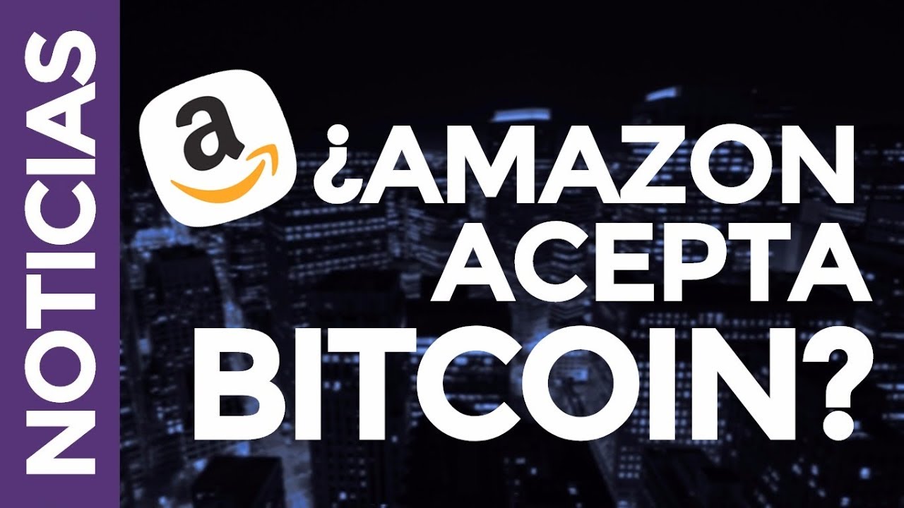 amazon acceptă bitcoin