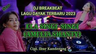 DJ Ela Singi - Singi - Cipt. Ibur Kanderang - DJ Lagu Dayak Terbaru 2023