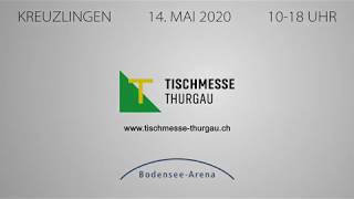 3. Tischmesse Thurgau vom 14. Mai '20 in der Bodensee-Arena Kreuzlingen