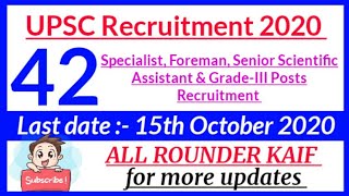 UPSC Recruitment 2020|UPSC 42 Specialist, foreman, senior scientific assistant,Grade-III Recruitment