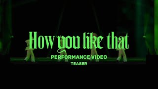 BLOXPINK (블록스핑크) - How You Like That (BORN PINK Performance Video) TEASER/BLACKPINK @SweetenerEvents