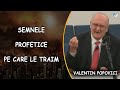 Valentin Popovici - Semnele Profetice pe care le Traim | PREDICA 2021