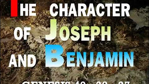 GENESIS 49   22   27 THE CHARACTERS OF JOSEPH AND HIS BROTHER BENJAMIN