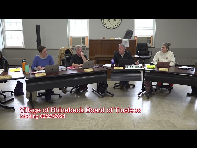 Village of Rhinebeck Board of Trustees Meeting 03/27/2024