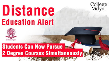 Distance Education Alert: UGC Allows Students to Pursue Dual Degree Course Simultaneously