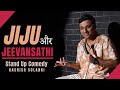 Jiju aur jeevansathi  stand up comedy  aashish solanki
