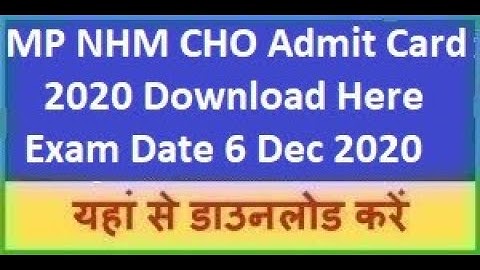 MP NHM CHO Admit Card 2020 MP NHM Community Health Officer CHO Hall Ticket 2020 MP NHM CHO Exam Date
