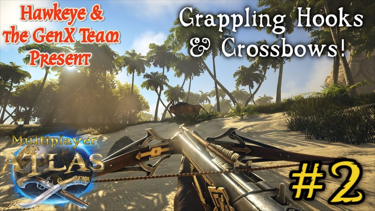 ATLAS Multiplayer Episode 2 Grappling Hooks & Crossbows! YouTube