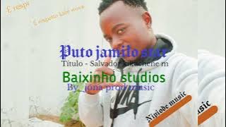 puto Salvador ft jamilo star _em Salvador kikuchene (baixinho studios jona prod music)