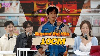 [Radio’Clock] Beyond the Hits with Jay Chang,Dabit : 10CM (십센치)