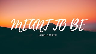 Arc North - Meant To Be (feat. Krista Marina) [Lyrics]