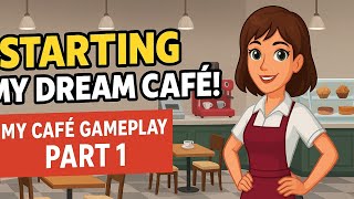 25...Starting My Dream Café! | My Café Gameplay Part 1 | Restaurant Tycoon Begins screenshot 3