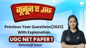 UGC NET Paper 1 | Previous Year Questions (2023) With Explanation | Simranjit Kaur