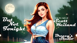 Scott Weiland - But Not Tonight (Karaoke)