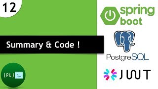 Spring Boot - REST API using PostgreSQL and JWT [12] - Summary and Code !