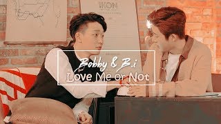 Bobby & B.i | Love Me or Not #DoubleB